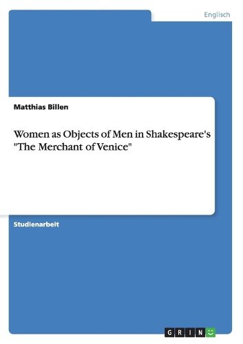 Cover image for Women as Objects of Men in Shakespeare's The Merchant of Venice