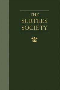 Cover image for Wills and Inventories Illustrative of the History, Manners, Language, Statistics &c. of the Northern Counties of England from the Eleventh Century Downwards.  Part I.