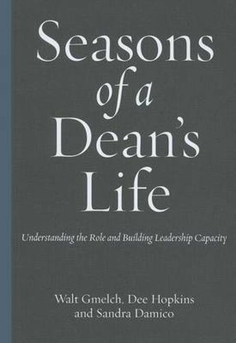 Seasons of a Dean's Life: Understanding the Role and Building Leadership Capacity