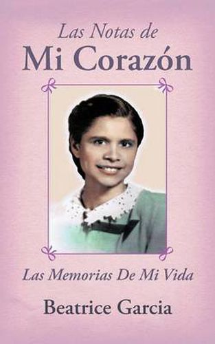 Cover image for Las Notas De Mi Corazon: Las Memorias De Mi Vida