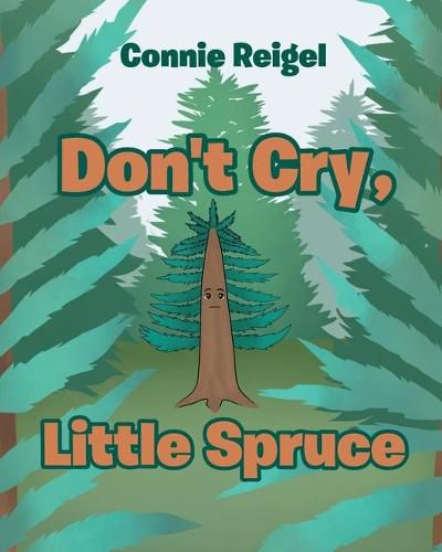 Cover image for Don't Cry, Little Spruce