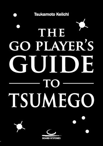 Cover image for The Go Player's Guide to Tsumego