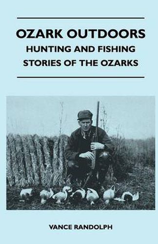 Cover image for Ozark Outdoors - Hunting And Fishing Stories Of The Ozarks