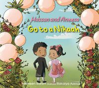 Cover image for Hassan & Aneesa Go to A Nikaah