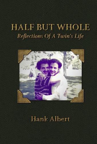 Cover image for Half But Whole: Refections OF A Twin's Life