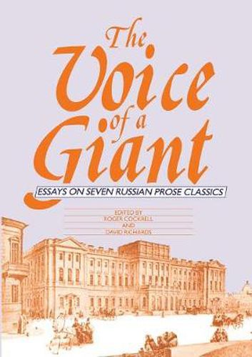 The Voice Of A Giant: Essays on Seven Russian Prose Classics