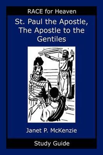 Cover image for Saint Paul the Apostle, the Story of the Apostle to the Gentiles Study Guide
