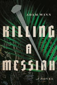 Cover image for Killing a Messiah - A Novel