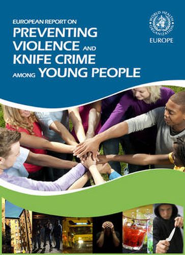 Cover image for European Report on Preventing Violence and Knife Crime Among Young People
