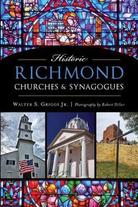 Cover image for Historic Richmond Churches & Synagogues