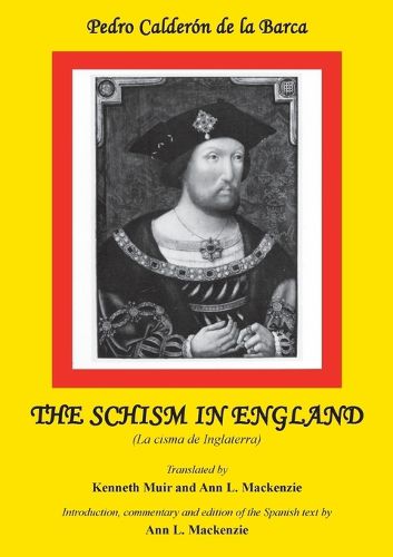 Calderon: The Schism in England: La cisma de Inglaterra