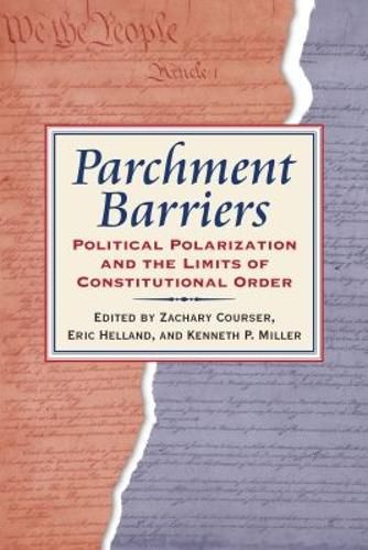 Cover image for Parchment Barriers: Political Polarization and the Limits of Constitutional Order