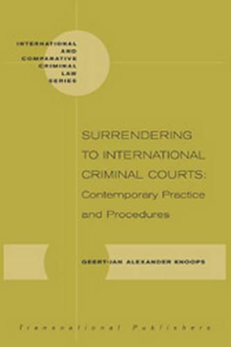 Cover image for Surrendering to International Criminal Courts: Contemporary Practice and Procedures