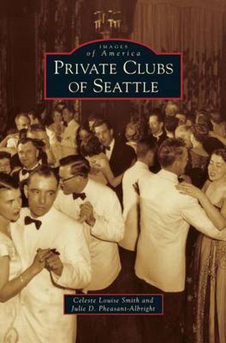 Cover image for Private Clubs of Seattle