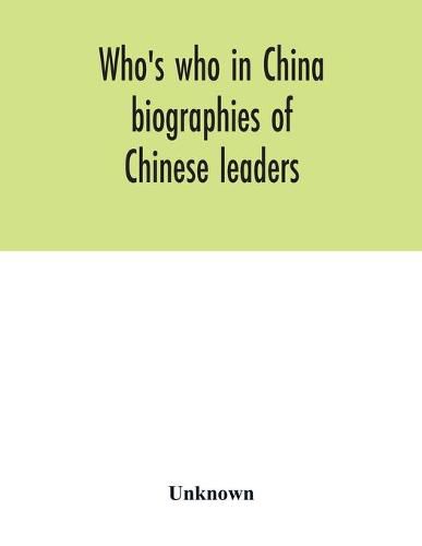 Cover image for Who's who in China; biographies of Chinese leaders