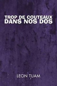 Cover image for Trop de Couteaux Dans Nos DOS