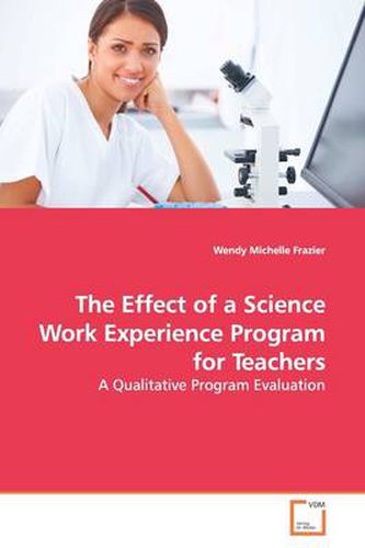 The Effect of a Science Work Experience Program for Teachers