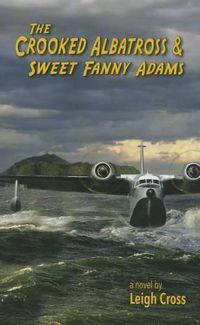 Cover image for The Crooked Albatross and Sweet Fanny Adams
