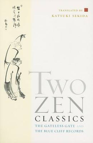 Two Zen Classics: The Gateless Gate and the Blue Cliff Records