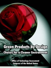 Cover image for Green Products by Design: Choices for a Cleaner Environment