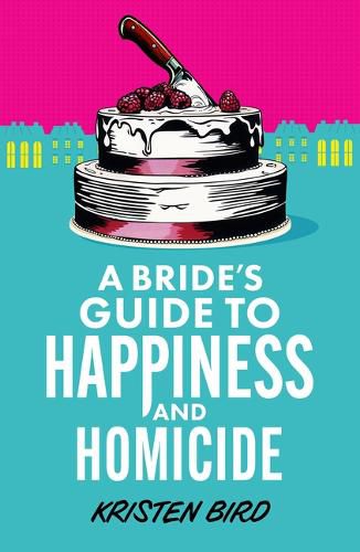 Cover image for A Bride's Guide to Happiness and Homicide