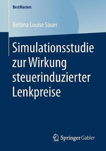 Cover image for Simulationsstudie zur Wirkung steuerinduzierter Lenkpreise