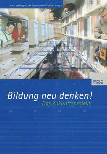 Cover image for Bildung Neu Denken! Das Zukunftsprojekt