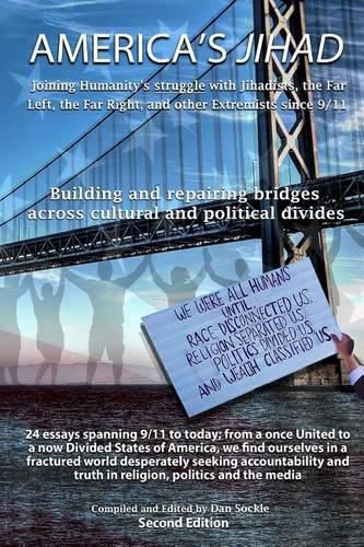 Cover image for America's Jihad: Joining Humanity's struggle with Jihadists, the Far Left, the Far Right, and other Extremists since 9/11