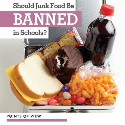 Cover image for Should Junk Food Be Banned in Schools?