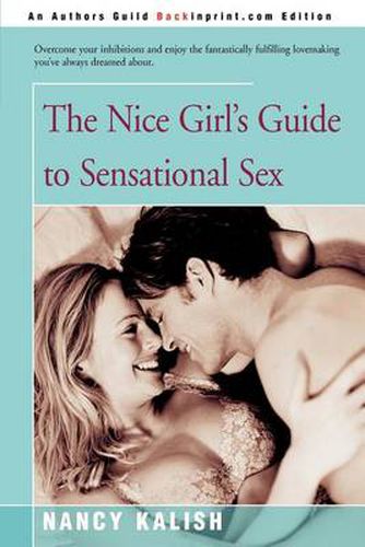 Cover image for The Nice Girl's Guide to Sensational Sex