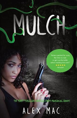 Cover image for Mulch: The First Thrilling Novella from Maniacal Books