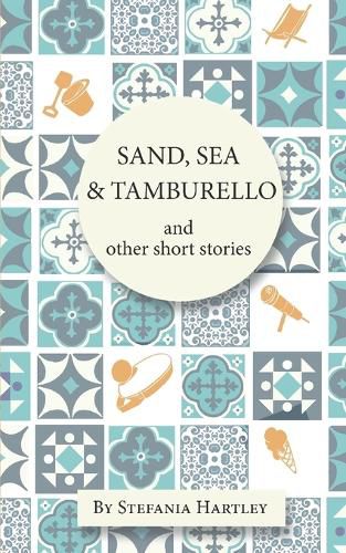 Cover image for Sand, Sea and Tamburello