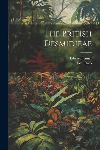 Cover image for The British Desmidieae