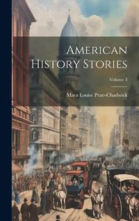 Cover image for American History Stories; Volume 3