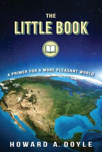 Cover image for The Little Book: A Primer for a More Pleasant World