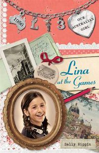 Cover image for Our Australian Girl: Lina at the Games (Book 3)