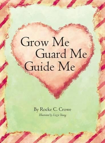 Cover image for Grow Me, Guard Me, Guide Me