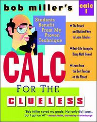 Cover image for Bob Miller's Calc for the Clueless: Calc I