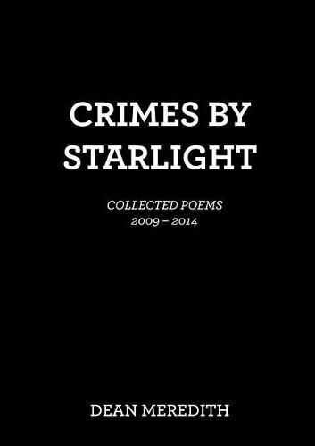 Cover image for Crimes by Starlight: Collected Poems 2009-2014