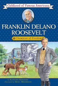 Cover image for Franklin Delano Roosevelt: Champion of Freedom