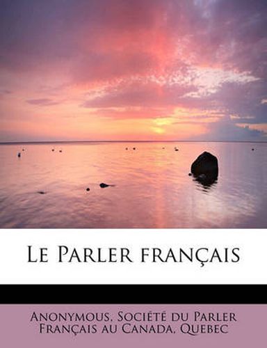 Cover image for Le Parler Fran Ais