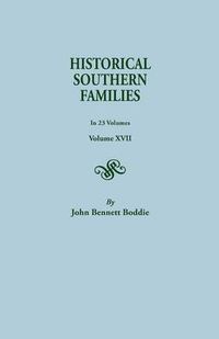 Cover image for Historical Southern Families. in 23 Volumes. Volumes XVII