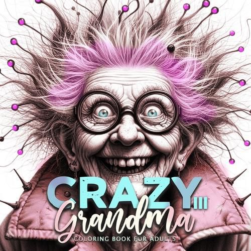 Cover image for Crazy Grandma Coloring Book for Adults 3