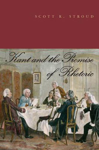 Cover image for Kant and the Promise of Rhetoric