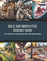 Cover image for Bold and Innovative Crochet Book