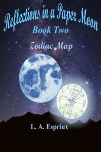 Cover image for Reflections in a Paper Moon Book Two Zodia Map