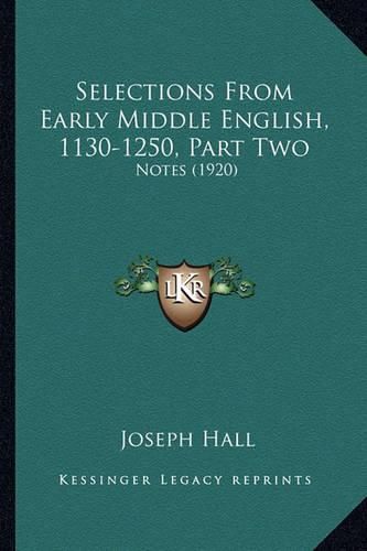 Selections from Early Middle English, 1130-1250, Part Two Selections from Early Middle English, 1130-1250, Part Two: Notes (1920) Notes (1920)