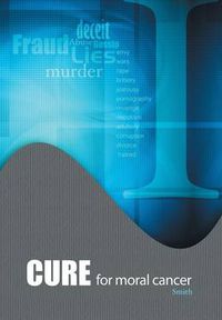 Cover image for Cure for Moral Cancer