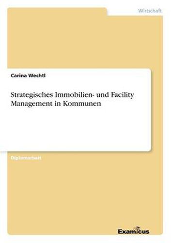 Cover image for Strategisches Immobilien- und Facility Management in Kommunen