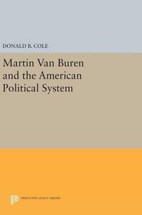 Cover image for Martin van Buren and the American Political System